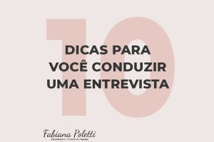 10 dicas para voce conduzir uma entrevista