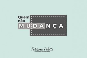 quem nao muda